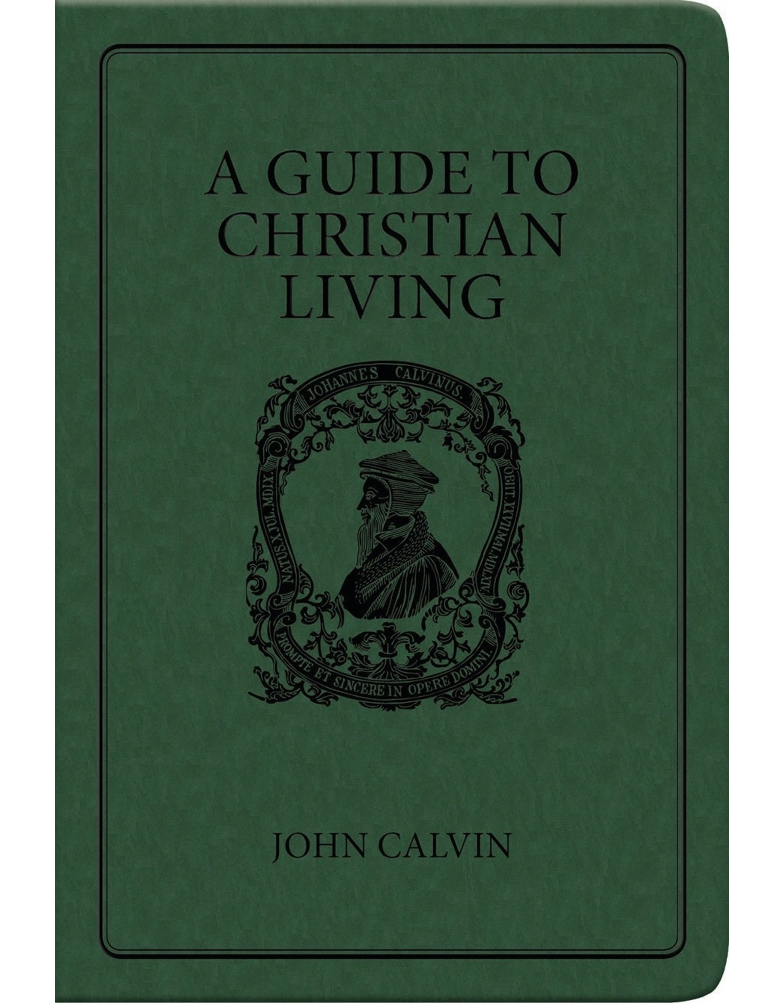 John Calvin A Guide to Christian Living - Gift Edition