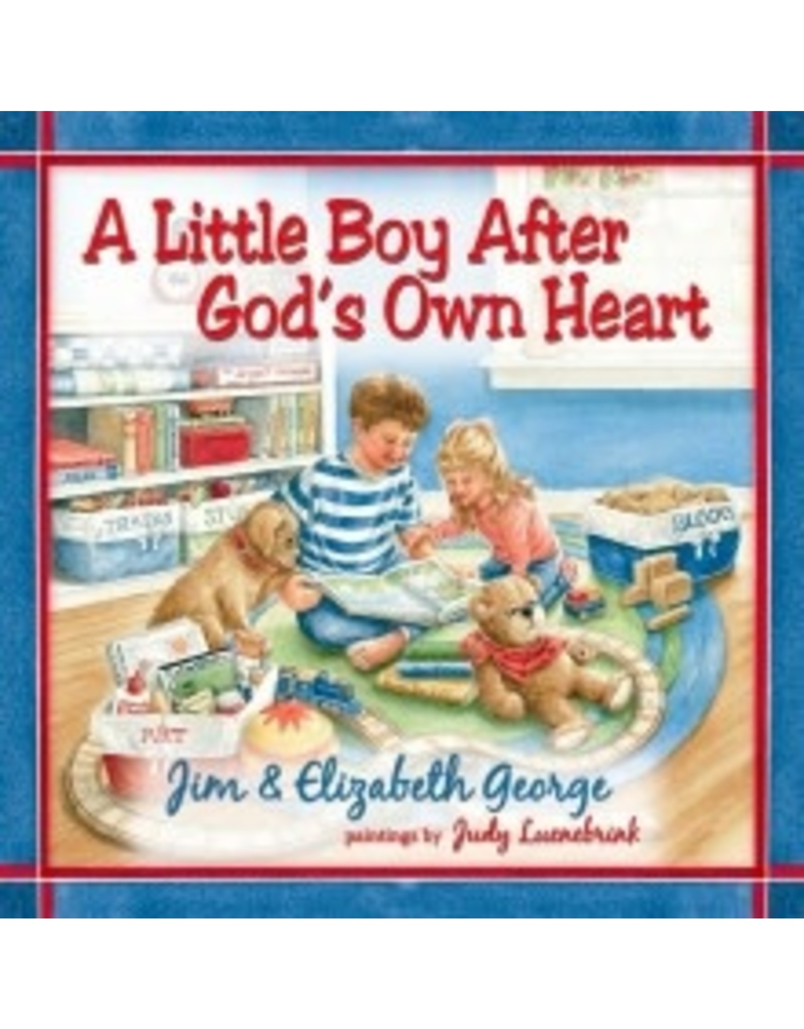 Elizabeth George A Little Boy After God's Own Heart