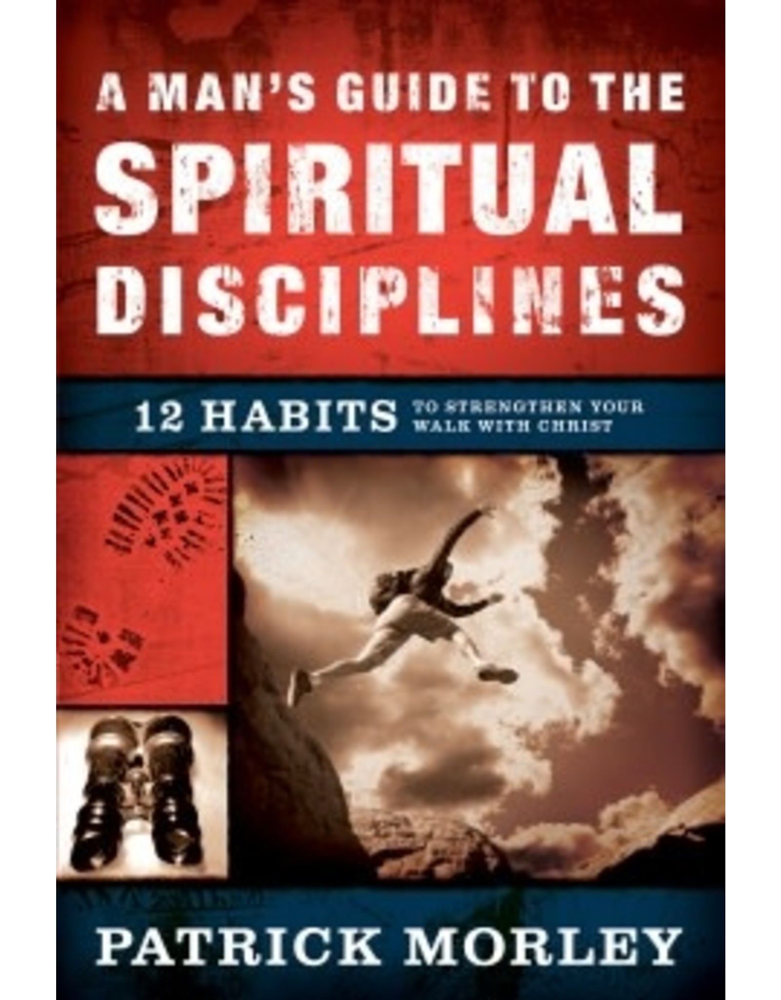 Patrick Morley A Man's Guide To The Spiritual Disciplines