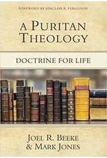Joel R Beeke & Mark Jones A Puritan Theology