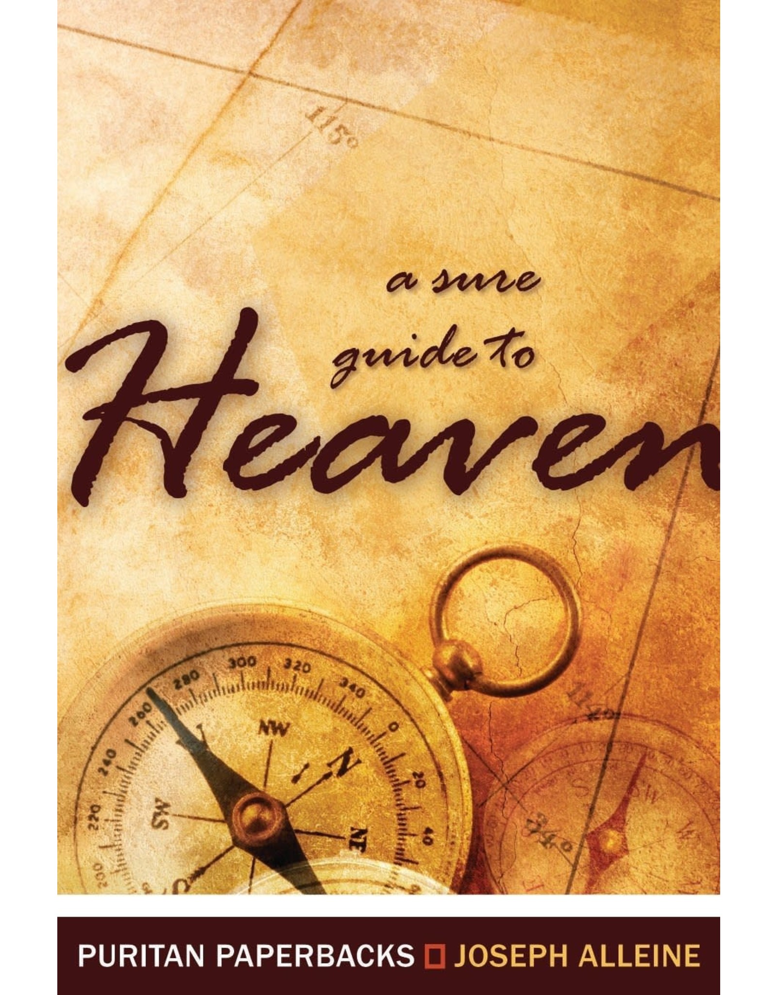 Alleine A Sure Guide to Heaven(Puritan Paperbacks)
