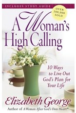 Elizabeth George A Woman's High Calling