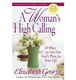 Elizabeth George A Woman's High Calling