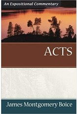 James Montgomery Boice Acts: An Expositional Commentary