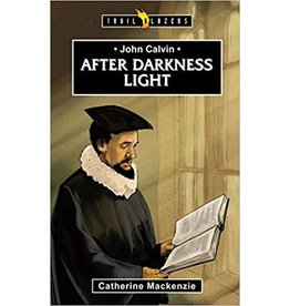 John Calvin - After Darkness Light