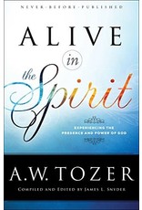 A W Tozer Alive in the Spirit