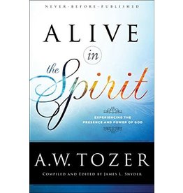A W Tozer Alive in the Spirit