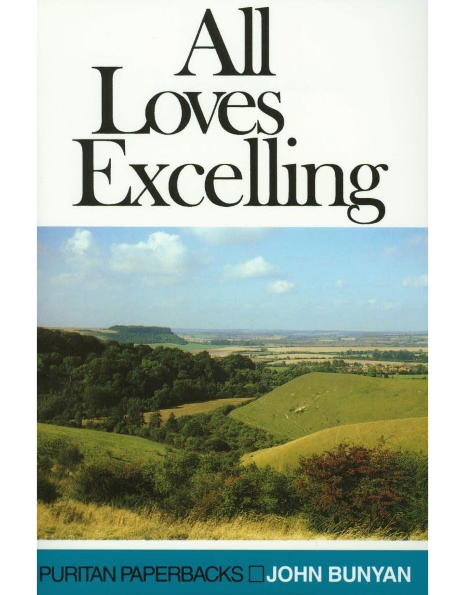 John Bunyan All Loves Excelling(Puritan Paperbacks)