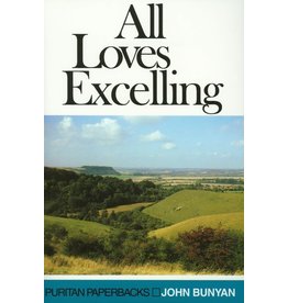 John Bunyan All Loves Excelling (Puritan Paperbacks)
