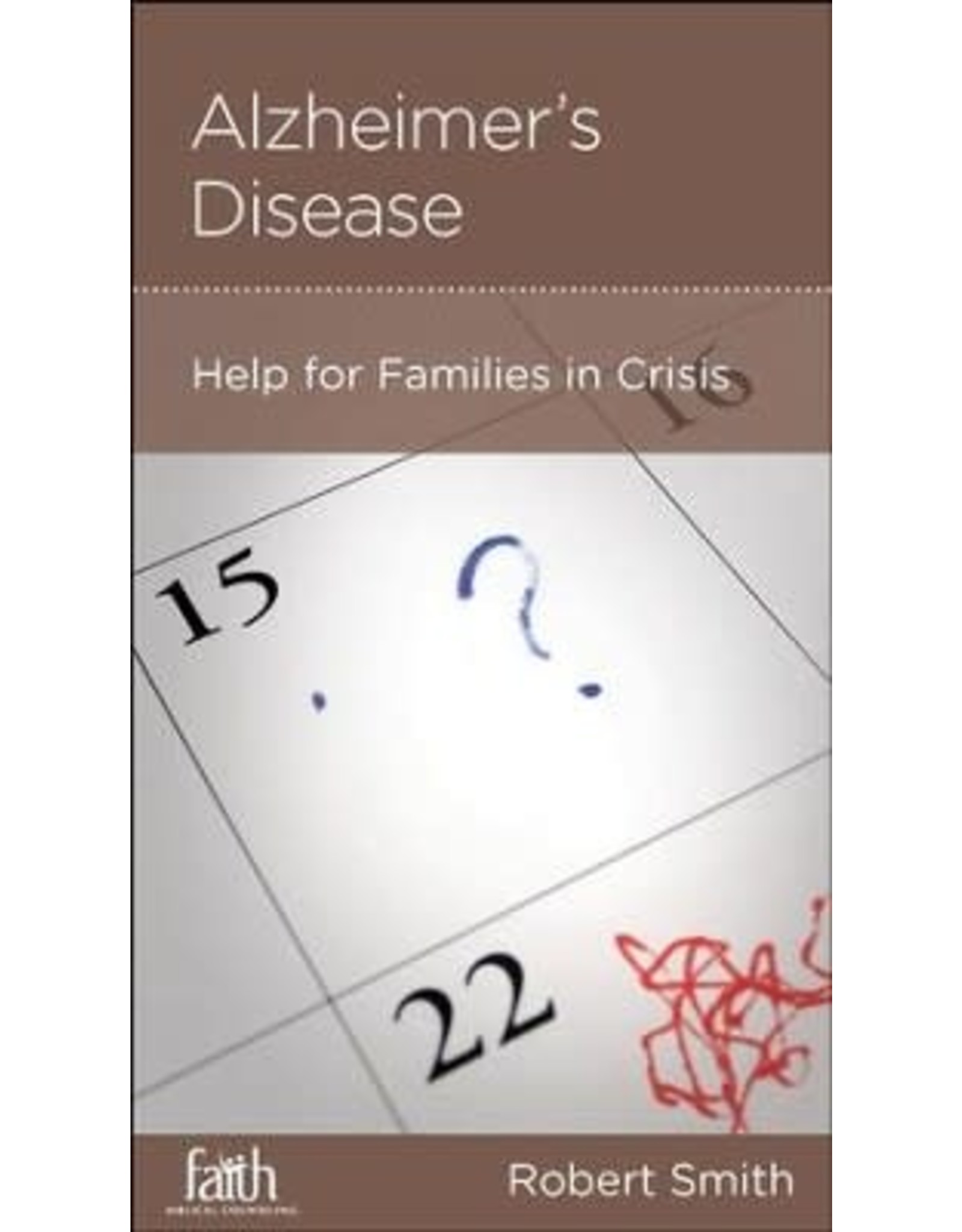 Robert Smith Alzheimer's Disease: Help for families in crisis