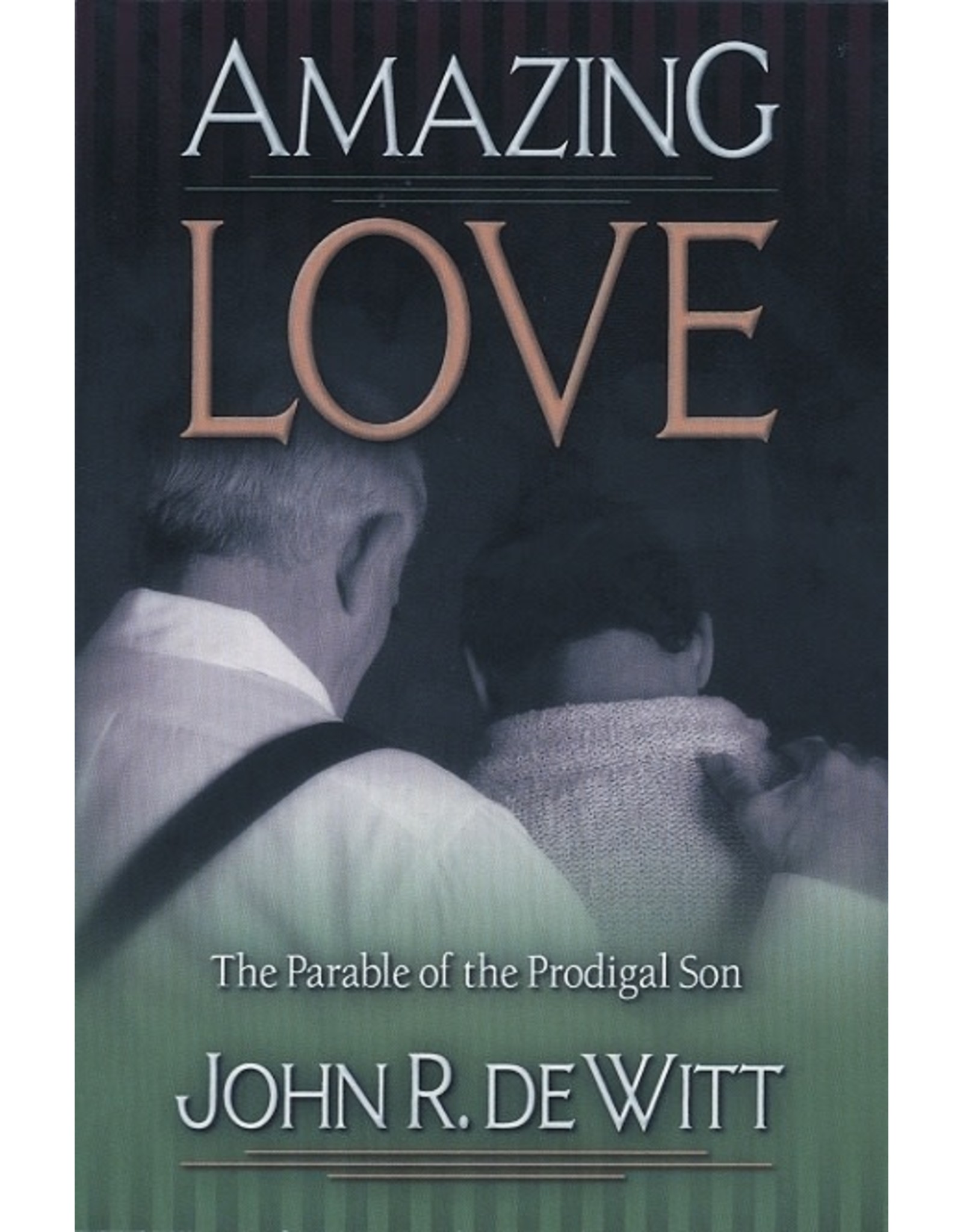 John Richard De Witt Amazing Love