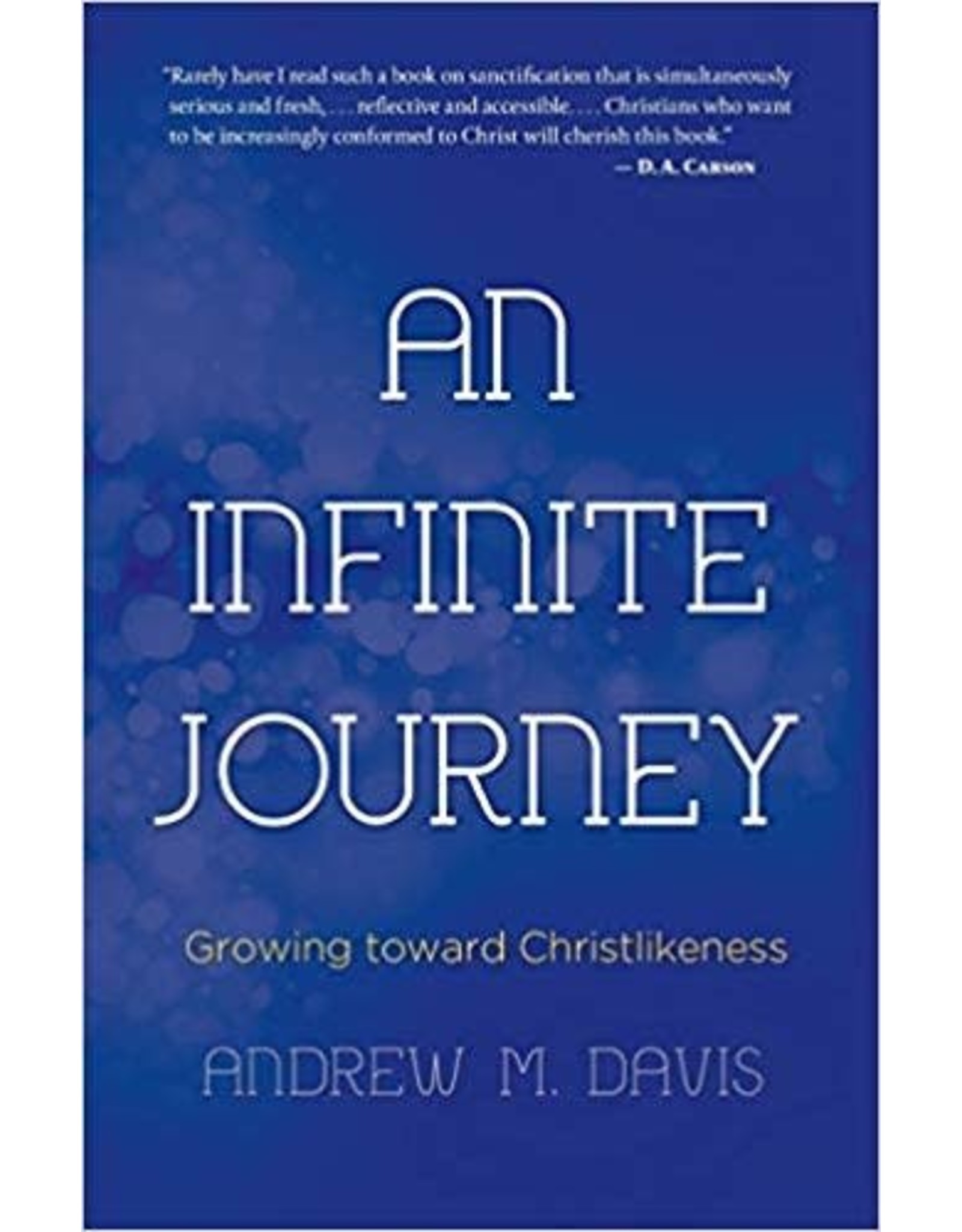 Andrew M Davis An Infinite Journey