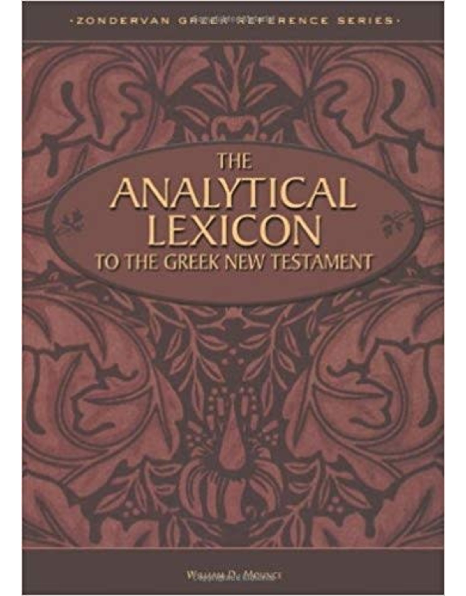 William D. Mounce Analytical Lexicon to the Greek New Testament