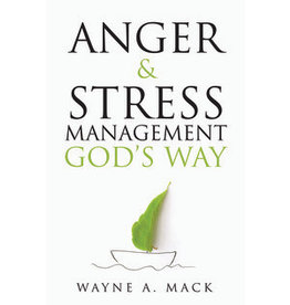Wayne A Mack Anger and Stress Management God's Way