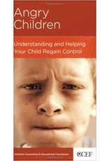 Michael R Emlet Angry Children: Understanding and helping your child regain control