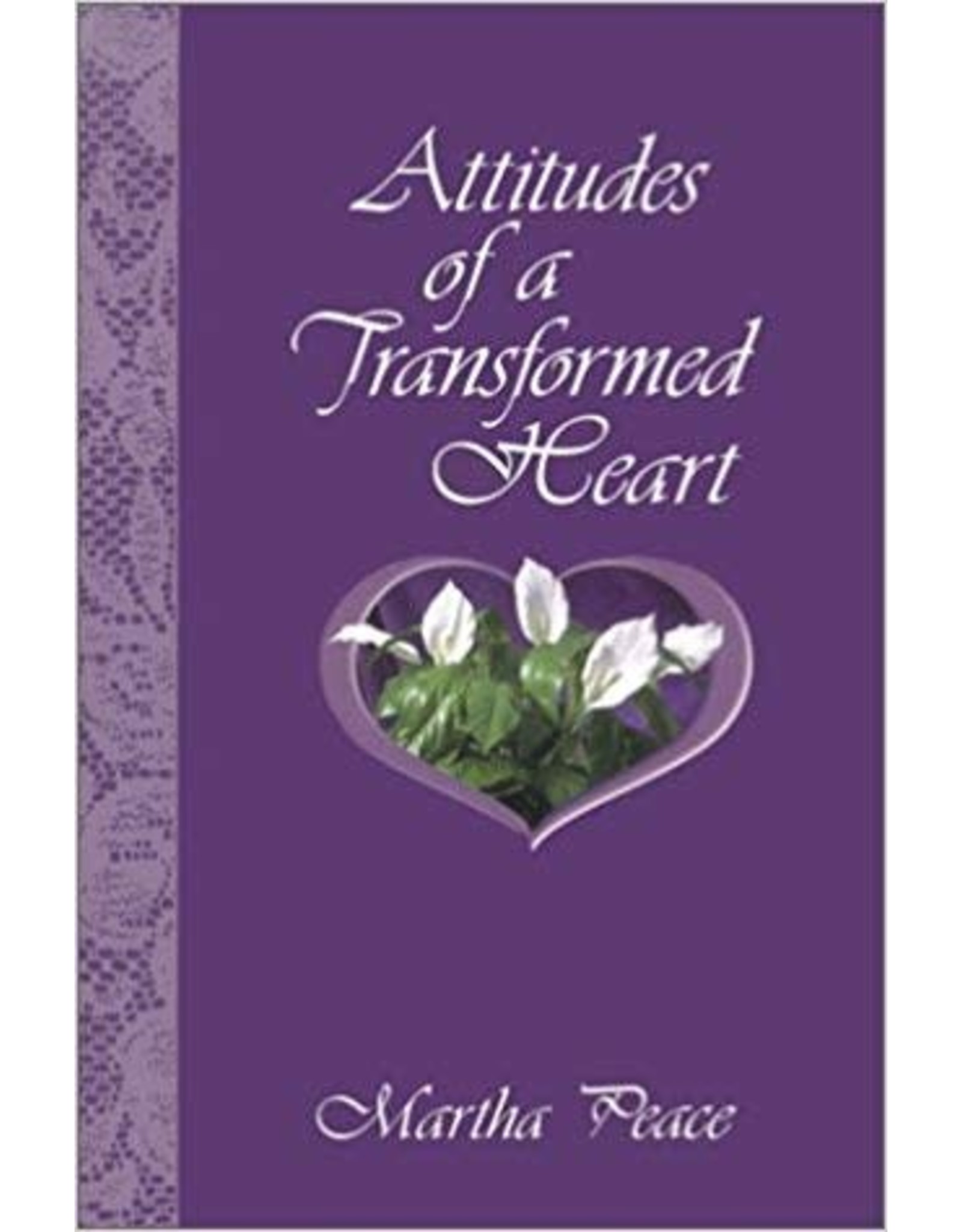 Martha Peace Attitudes of a Transformed Heart