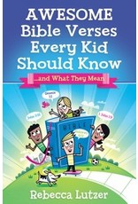 Rebecca Lutzer Awesome Bible Verses Every Kid Should Know