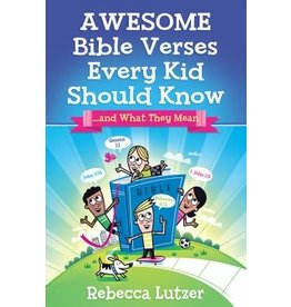 Rebecca Lutzer Awesome Bible Verses Every Kid Should Know