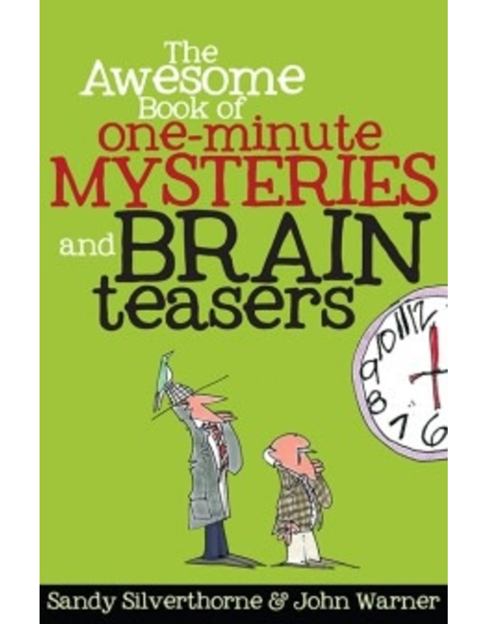 Awesome Book of One Minute Mysteries and Brain Teasers, The