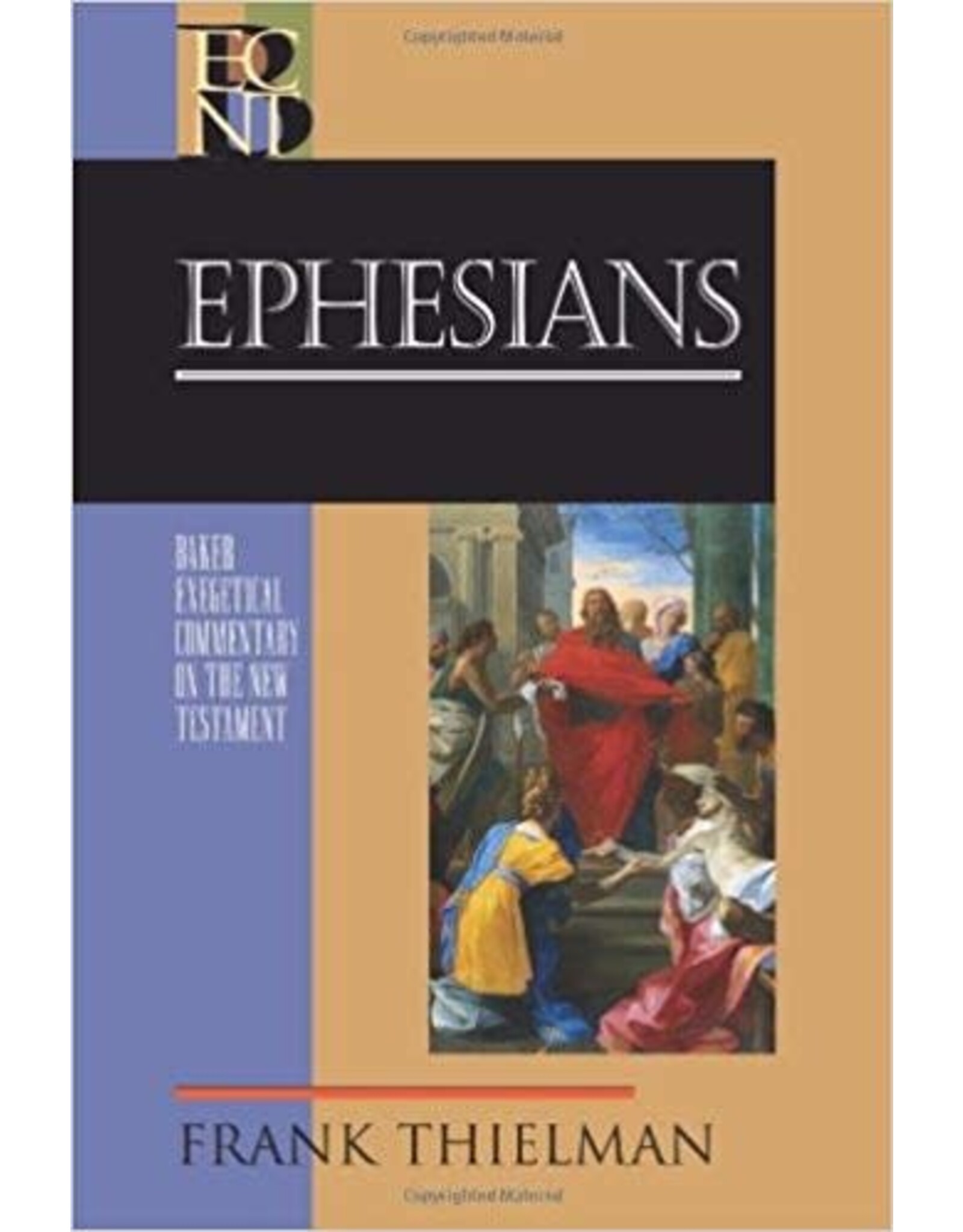 Baker Exegetical Commentary: Ephesians