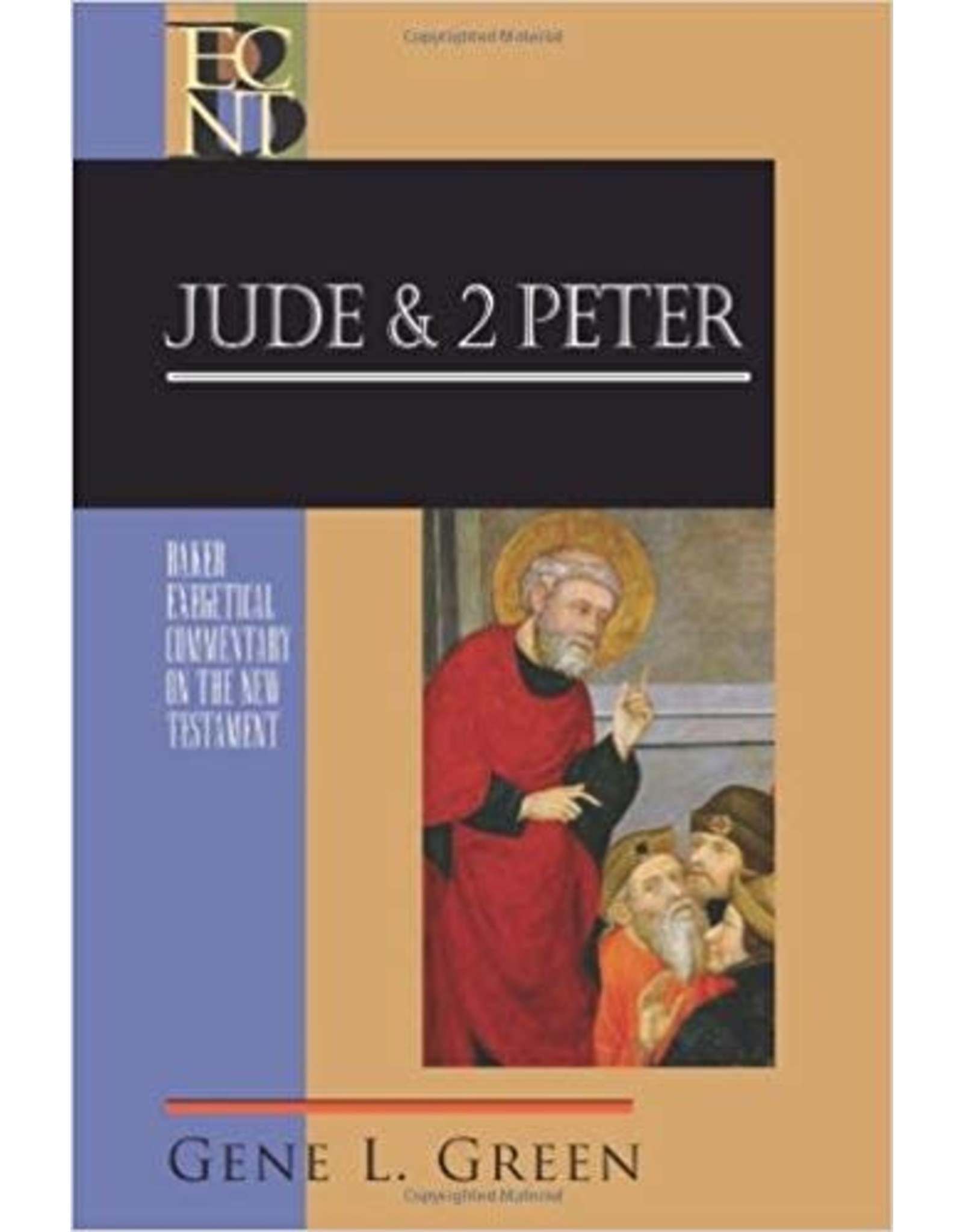 Gene Green Baker Exegetical Commentary: Jude and 2 Peter