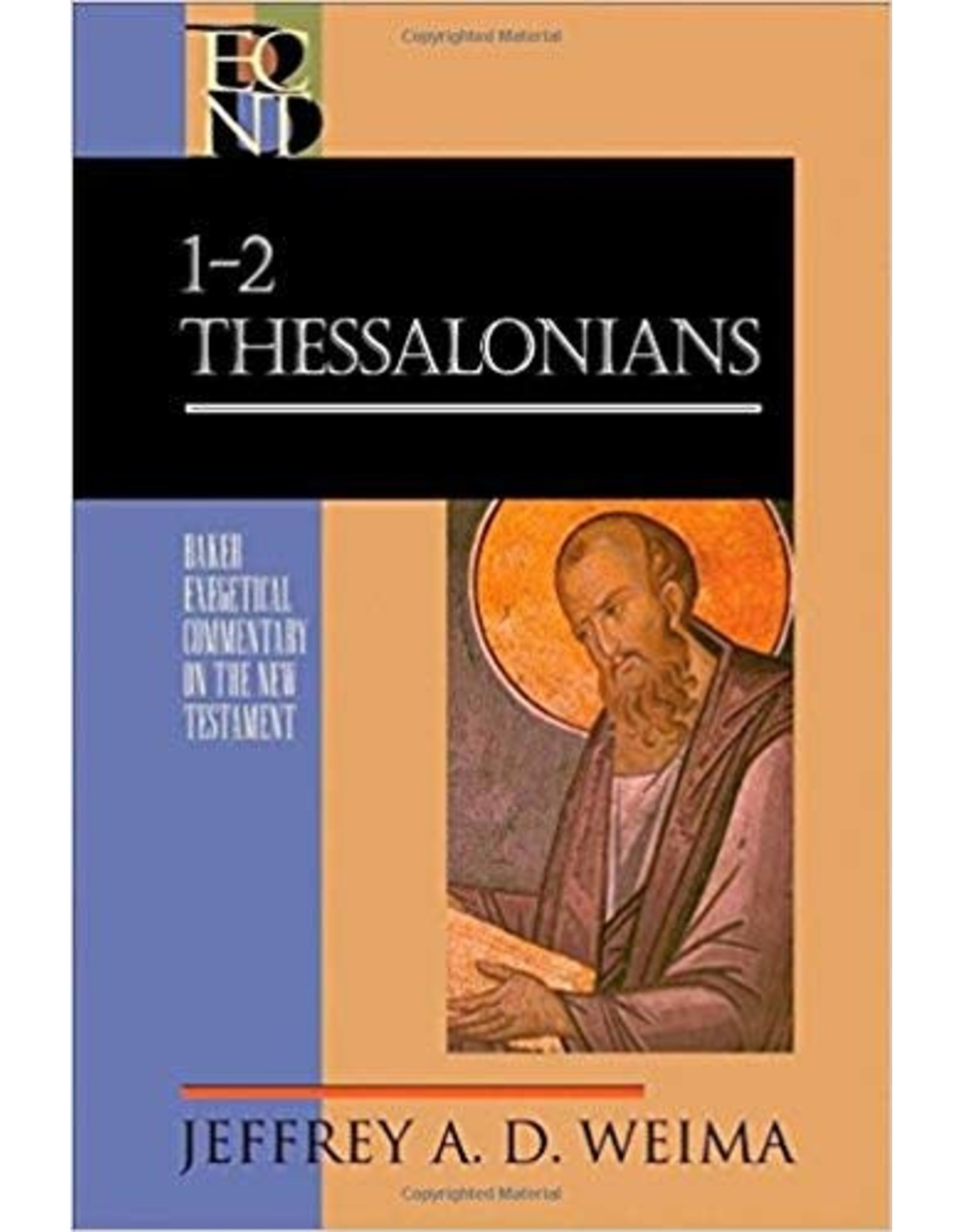 Jeffrey A D Weima Baker Exegetical Commentary: 1 and 2 Thessalonians