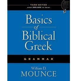 William D. Mounce Basics of Biblical Greek Grammar