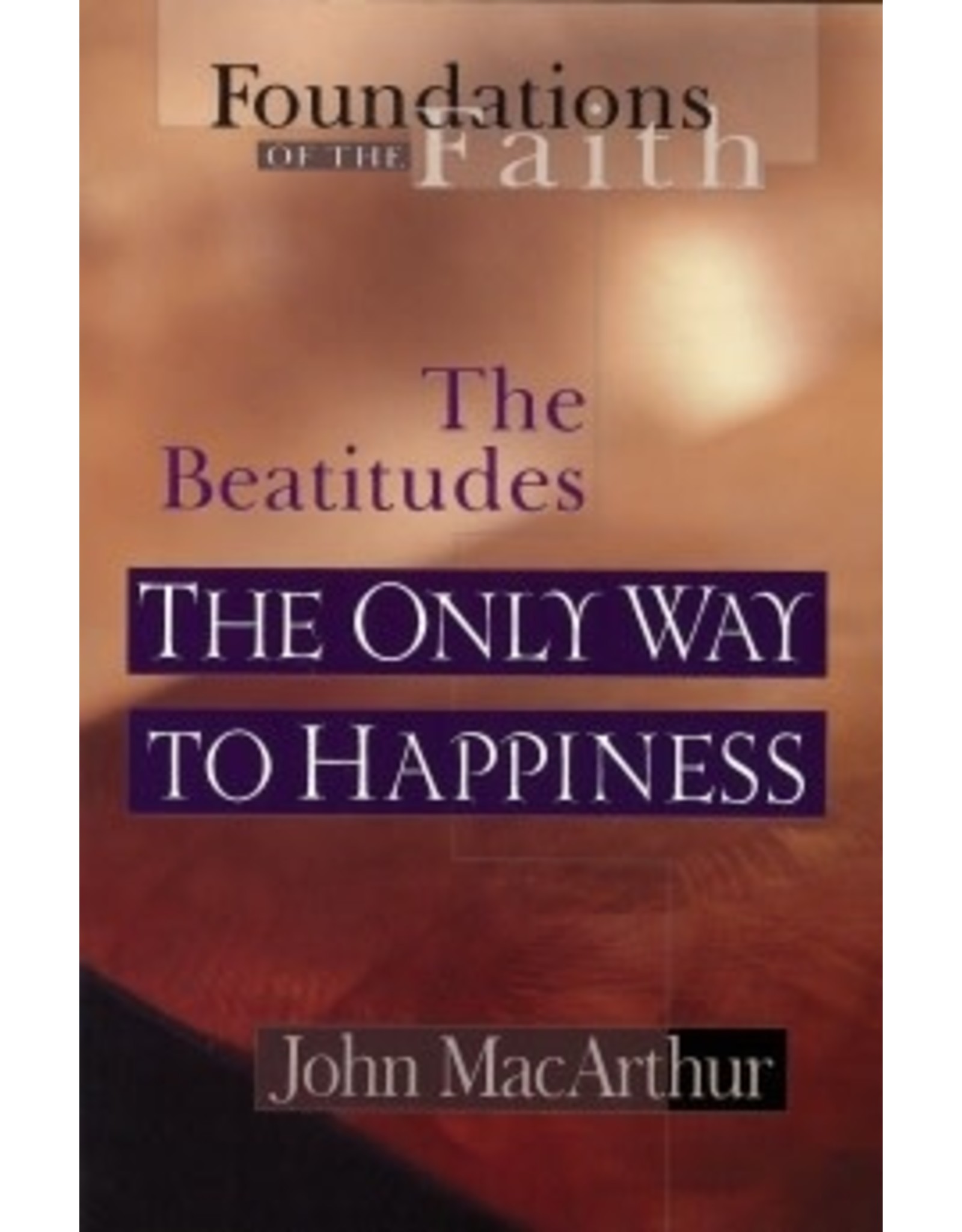 The Beatitudes, the Only Way to Happiness