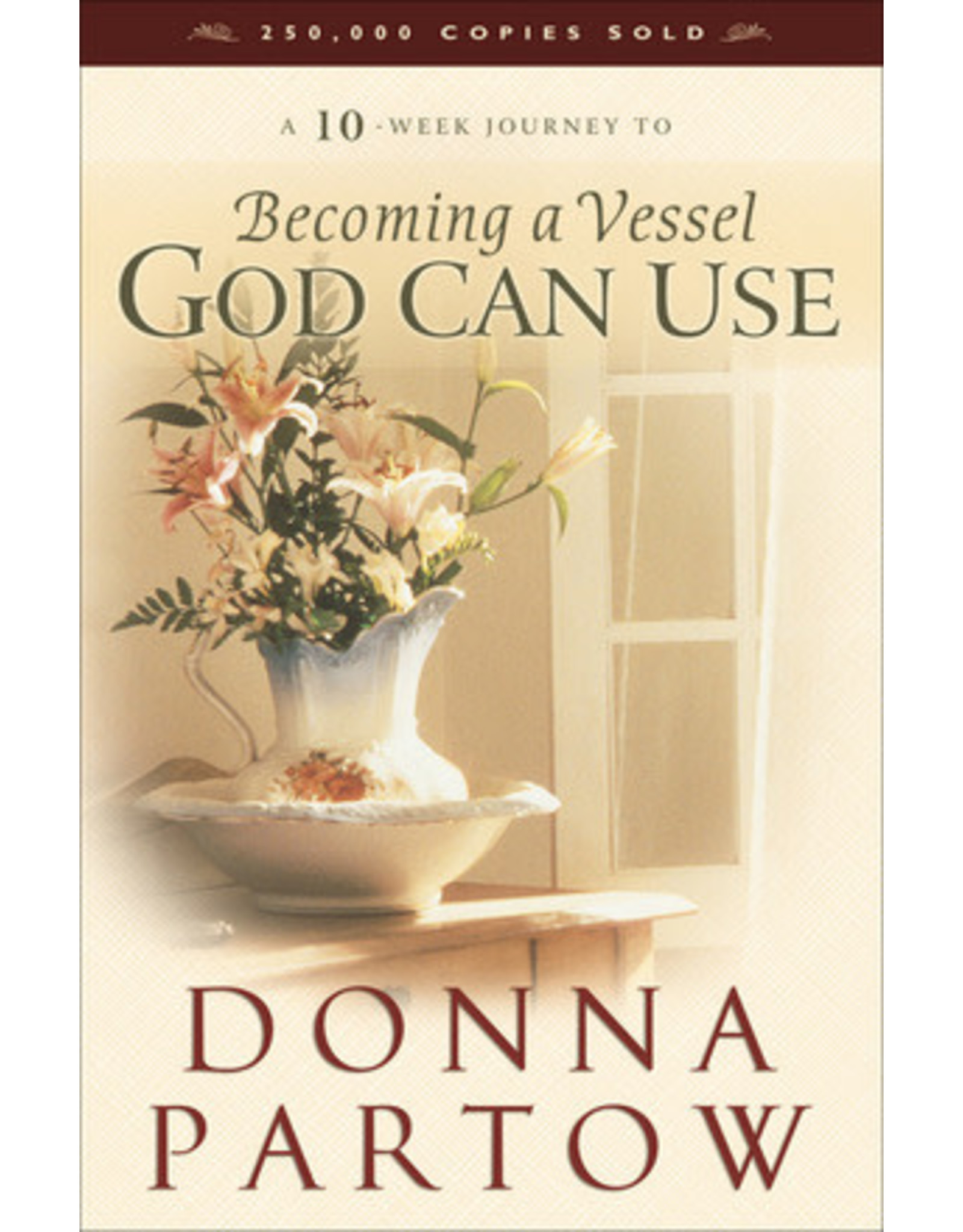 Donna Partow Becoming a Vessel God Can Use