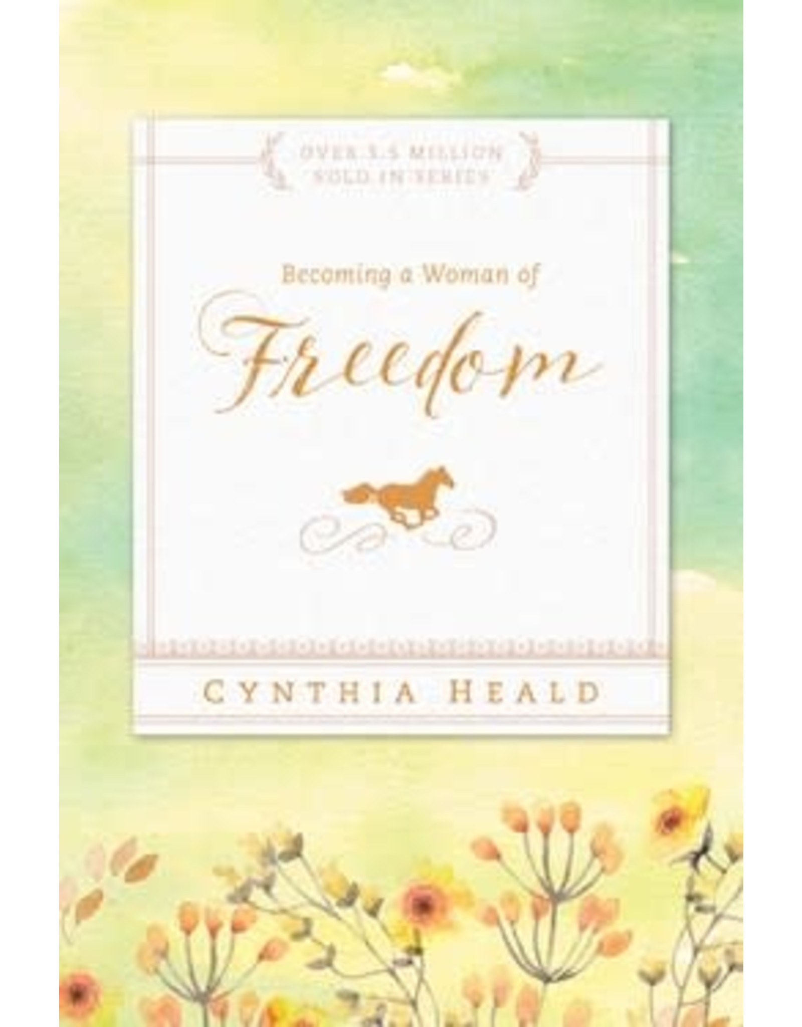 Cynthia Heald Becoming a Woman of Freedom