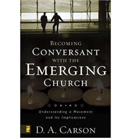 Carson Becoming Conversant with the Emerging Church