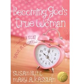 Susan Hunt & Mary A. Kassian Becoming God's True Woman