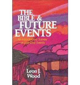 Leon J Wood The Bible and Future Events