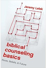 Jeremy Lelek Biblical Counseling Basics