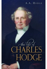 A A Hodge The Life of Charles Hodge