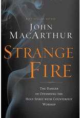 John MacArthur Strange Fire