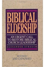 Alexander Strauch Biblical Eldership