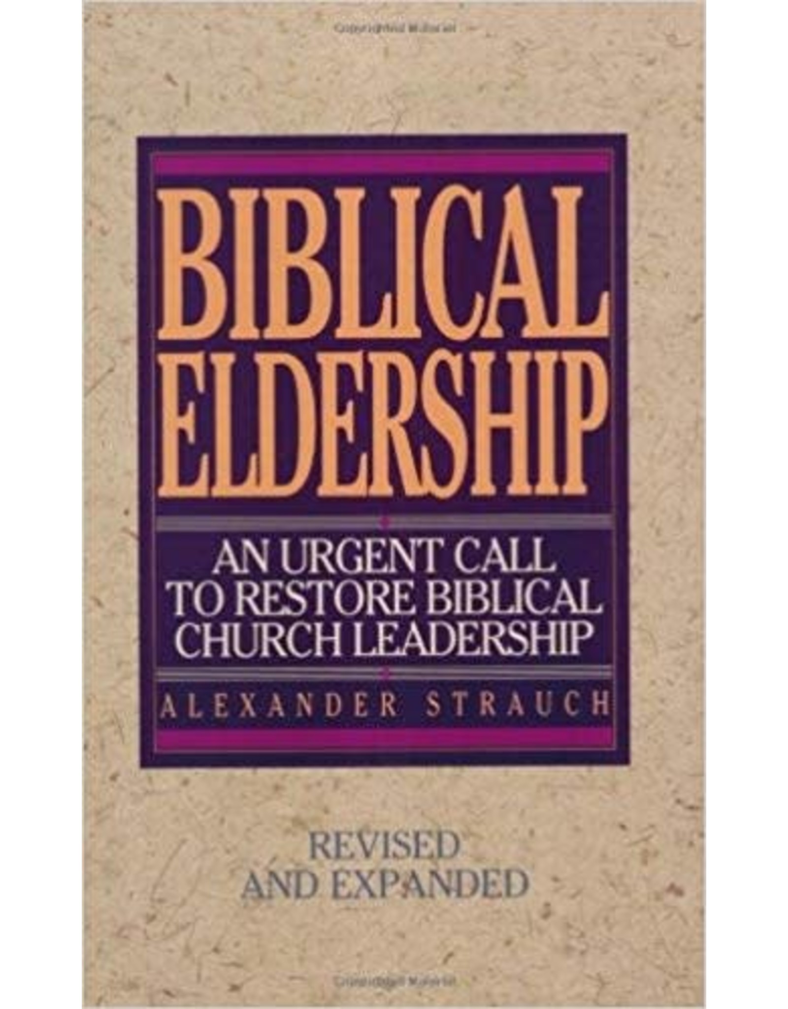 Alexander Strauch Biblical Eldership