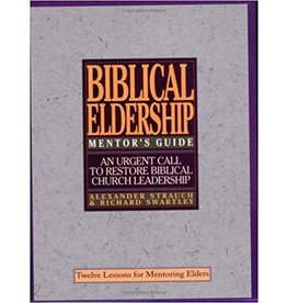 Strauch Biblical Eldership Mentors Guide