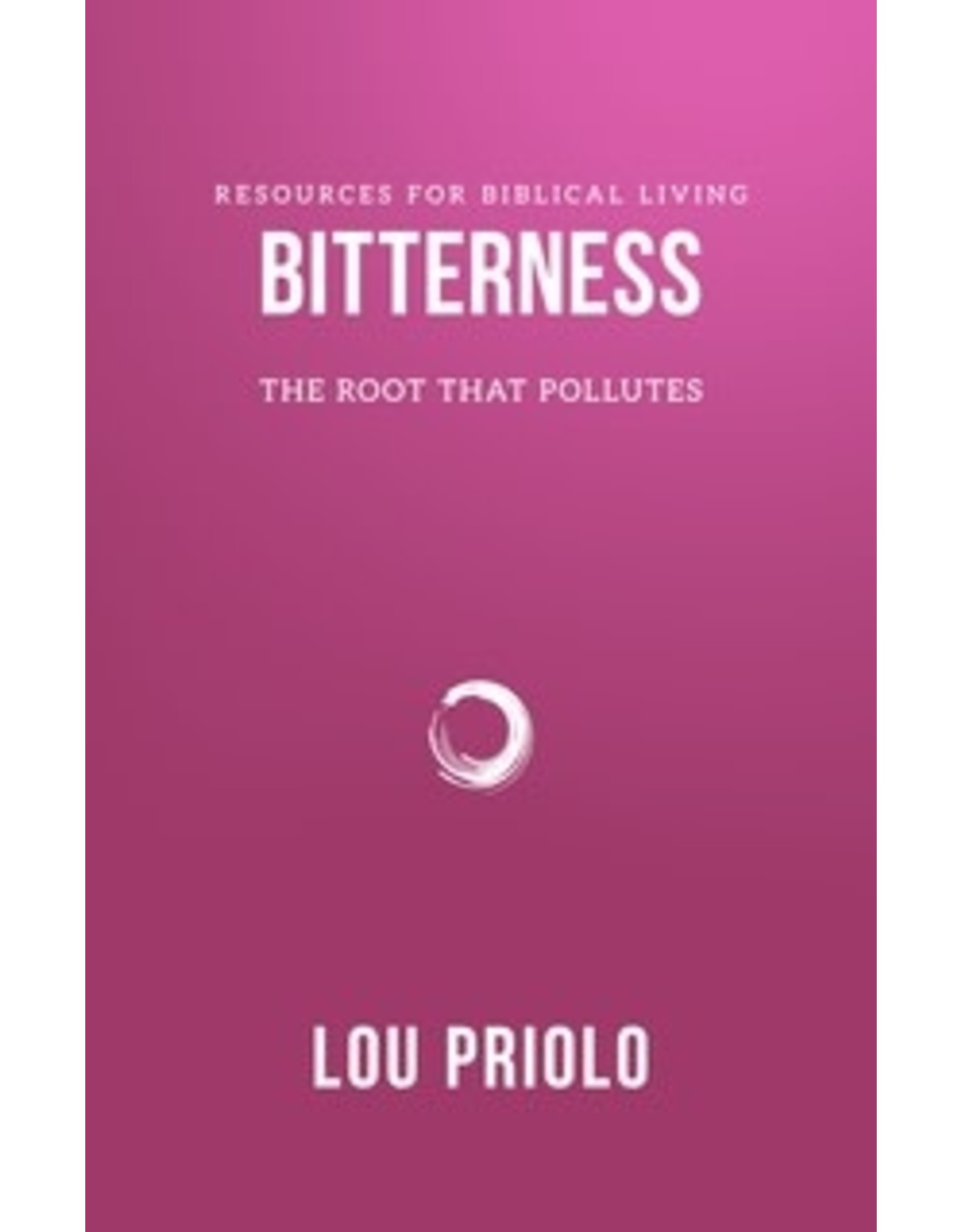 Lou Priolo Bitterness