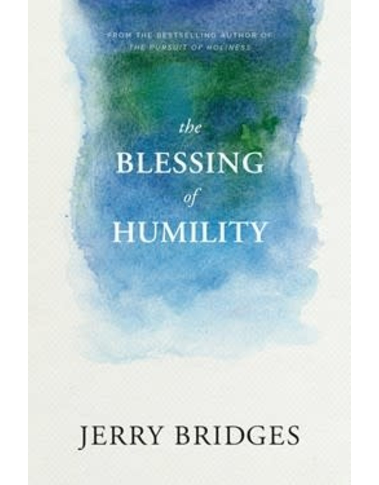 Jerry Bridges The Blessing of Humility