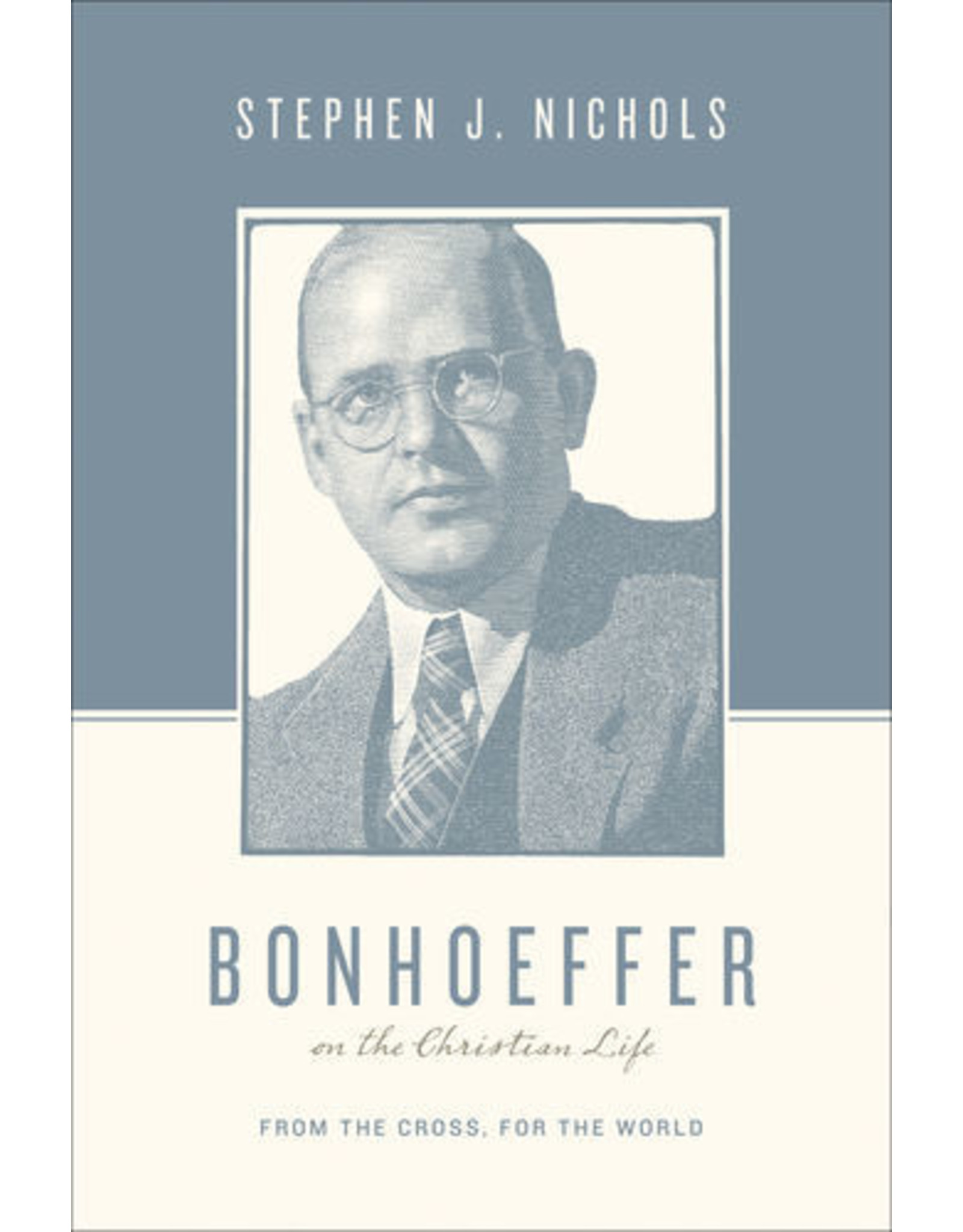 Bonhoeffer on the Christian Life