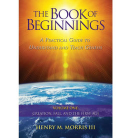 Henry M Morris III The Book of Beginnings, Volume One
