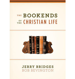 Jerry Bridges & Bob Bevington The Bookends of The Christian Life