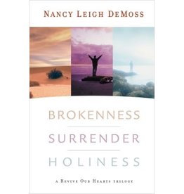 Nancy Leigh De Moss Brokenness Surrender Holiness