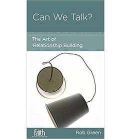 Rob Green Can We Talk: The art of relationship building