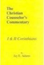 Jay E Adams The Christian Counselor's Commentary: 1, 2 Corinthians