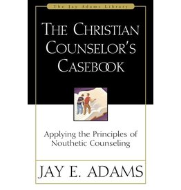 Jay E Adams The Christian Counselor's Casebook