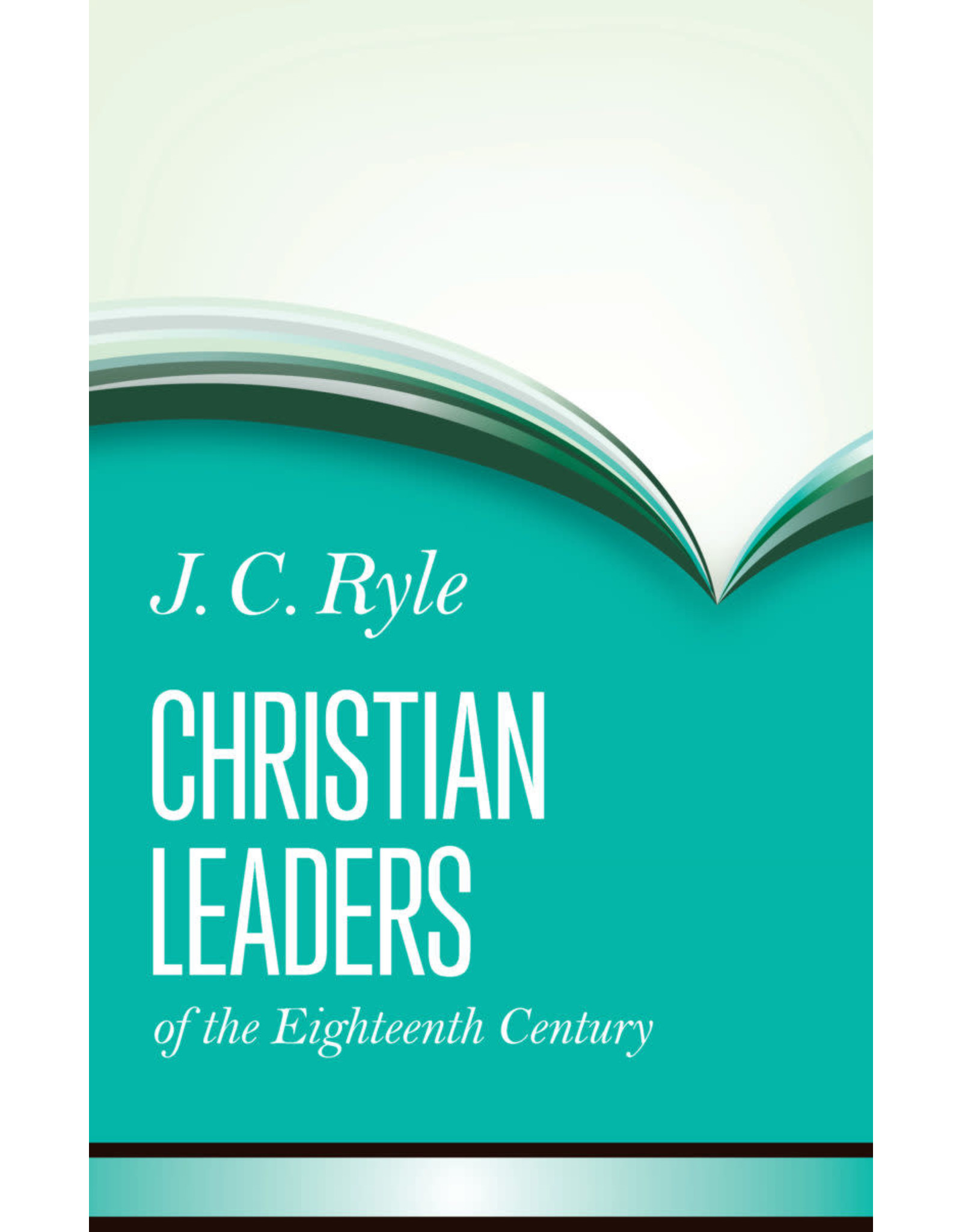 Ryle Christian Leaders of the Eighteenth Century