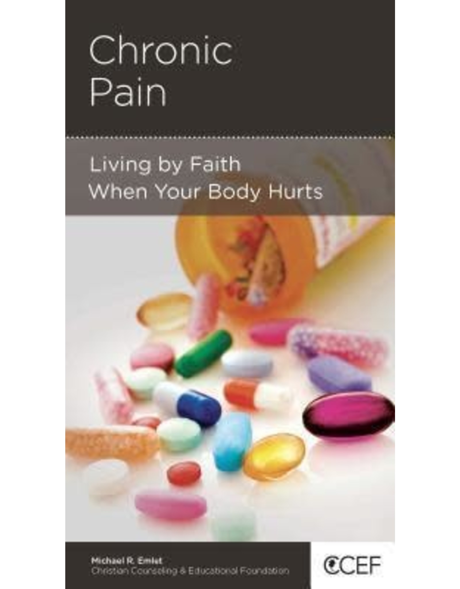 Emlet Chronic Pain: Living by faith when your body hurts